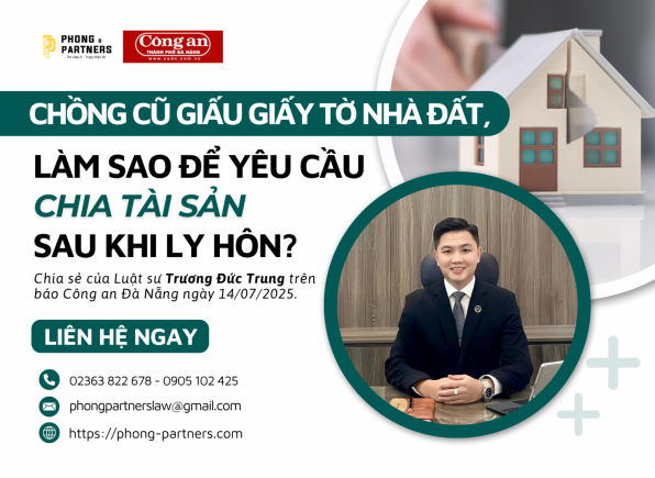 CHỒNG CŨ GIẤU GIẤY TỜ NHÀ ĐẤT, LÀM SAO ĐỂ YÊU CẦU CHIA TÀI SẢN SAU KHI LY HÔN?