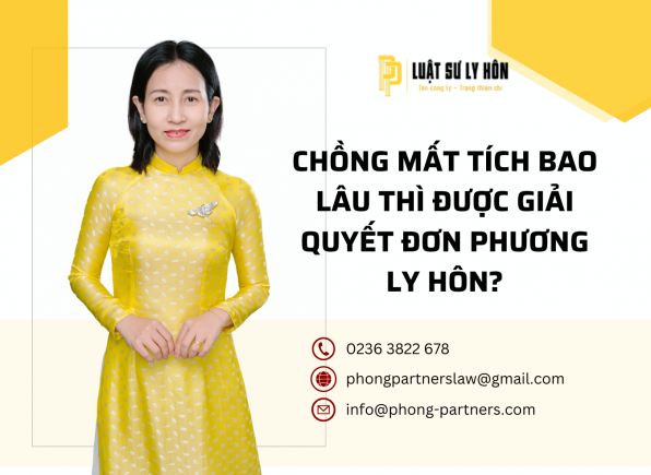 CHỒNG MẤT TÍCH BAO LÂU ĐƯỢC LY HÔN ĐƠN PHƯƠNG?