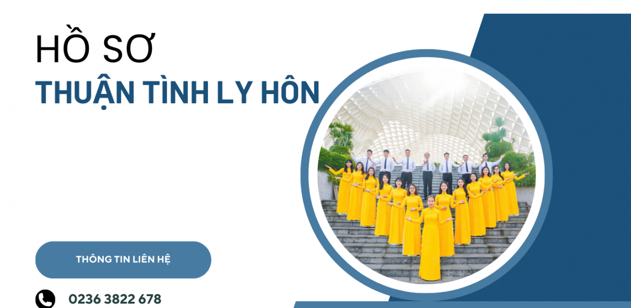 HỒ SƠ THUẬN TÌNH LY HÔN