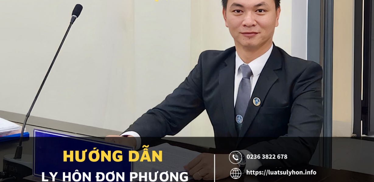 HƯỚNG DẪN LY HÔN ĐƠN PHƯƠNG (Mới nhất, đầy đủ nhất)