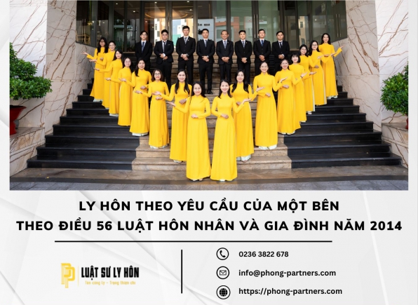 LY HÔN THEO YÊU CẦU CỦA MỘT BÊN THEO ĐIỀU 56 LUẬT HÔN NHÂN VÀ GIA ĐÌNH NĂM 2014