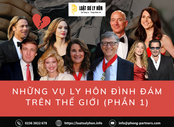 NHỮNG VỤ LY HÔN ĐÌNH ĐÁM TRÊN THẾ GIỚI (PHẦN 1)